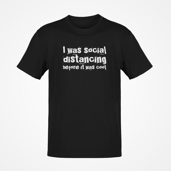 SOCIAL DISTANCING B4 IT WAS COOL - TEE