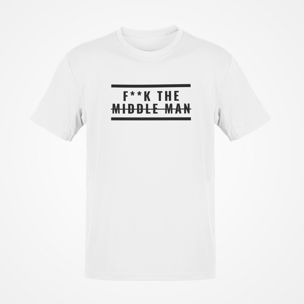 F**K The Middle Man - Tee